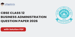 CBSE 2026 Class 12 Business Administration Question Paper with Solution PDF